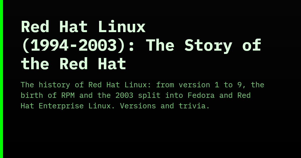 Red Hat Linux (1994-2003): The Story of the Red Hat | LinuxGratis