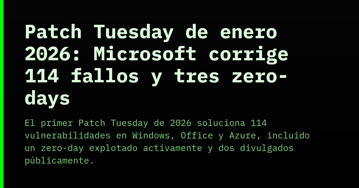 Patch Tuesday de enero 2026: Microsoft corrige 114 fallos y tres zero ...
