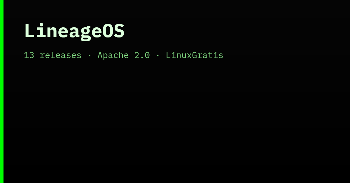 Linux Distro Lineage LineageOS - Releases | LinuxGratis
